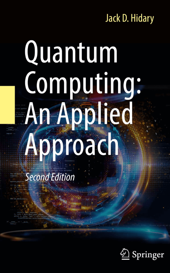 Quantum Computing: An Applied Approach by Jack D. Hidary